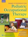 Frames of Reference for Pediatric Occupational Therapy - Book
