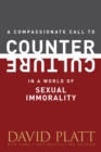 Compassionate Call To Counter Culture In A World Of Sexual,A - Book