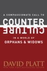 Compassionate Call To Counter Culture In A World Of Orphan,A - Book