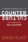 Compassionate Call To Counter Culture In A World Of Sex, A - Book