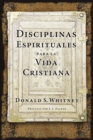 Disciplinas Espirituales Para La Vida Cristiana - Book