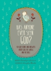 Has Anyone Ever Seen God? - Book