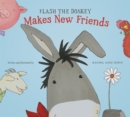 Flash the Donkey Makes New Friends - Book