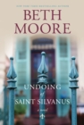 The Undoing of Saint Silvanus - Book
