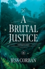 Brutal Justice, A - Book