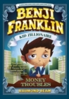 Benji Franklin: Kid Zillionaire: Money Troubles - Book