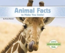 Animal Facts to Make You Smile! - Book
