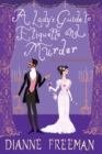 A Lady's Guide to Etiquette and Murder - Book