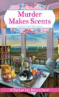 Murder Makes Scents - Book