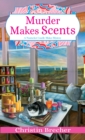 Murder Makes Scents - eBook