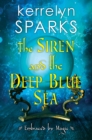 The Siren and the Deep Blue Sea : An Exciting and Action-Packed Fantasy Romance - eBook