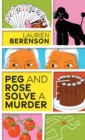 Peg and Rose Solve a Murder : A Charming and Humorous Cozy Mystery  - Book
