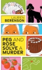 Peg and Rose Solve a Murder : A Charming and Humorous Cozy Mystery - eBook