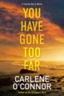 You Have Gone Too Far - Book