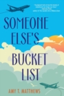 Someone Else's Bucket List : A Moving and Unforgettable Novel of Love and Loss - Book