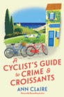 A Cyclist's Guide to Crime & Croissants - eBook
