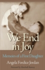 We End in Joy : Memoirs of a First Daughter - eBook