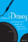 Working with Disney : Interviews with Animators, Producers, and Artists - eBook