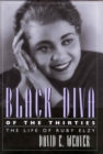 Black Diva of the Thirties : The Life of Ruby Elzy - Book
