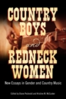 Country Boys and Redneck Women : New Essays in Gender and Country Music - Book