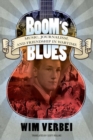 Boom's Blues : Music, Journalism, and Friendship in Wartime - Book