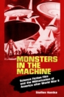 Monsters in the Machine : Science Fiction Film and the Militarization of America after World War II - eBook