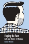 Forging the Past : Seth and the Art of Memory - eBook