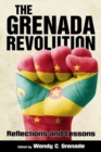 The Grenada Revolution : Reflections and Lessons - Book