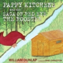 Pappy Kitchens and the Saga of Red Eye the Rooster - Book