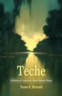 Teche : A History of Louisiana's Most Famous Bayou - Book