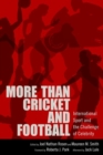 More than Cricket and Football : International Sport and the Challenge of Celebrity - Book