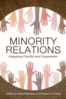 Minority Relations : Intergroup Conflict and Cooperation - Book