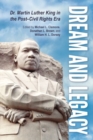 Dream and Legacy : Dr. Martin Luther King in the Post-Civil Rights Era - Book