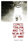 Comics, Trauma, and the New Art of War - Book