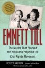 Emmett Till : The Murder That Shocked the World and Propelled the Civil Rights Movement - Book