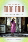 The Films of Mira Nair : Diaspora Verite - Book