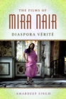 The Films of Mira Nair : Diaspora Verite - eBook
