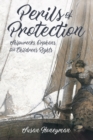 Perils of Protection : Shipwrecks, Orphans, and Children's Rights - Book
