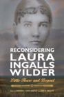 Reconsidering Laura Ingalls Wilder : Little House and Beyond - Book