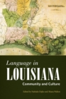 Language in Louisiana : Community and Culture - eBook