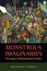 Monstrous Imaginaries : The Legacy of Romanticism in Comics - Book