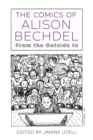 The Comics of Alison Bechdel : From the Outside In - Book