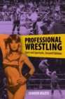 Professional Wrestling : Sport and Spectacle - Book