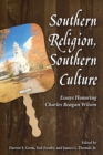 Southern Religion, Southern Culture : Essays Honoring Charles Reagan Wilson - Book