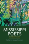 Mississippi Poets : A Literary Guide - Book