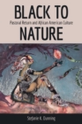 Black to Nature : Pastoral Return and African American Culture - Book