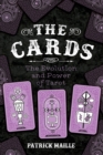 The Cards : The Evolution and Power of Tarot - Book
