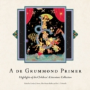 A de Grummond Primer : Highlights of the Children's Literature Collection - eBook