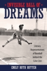 Invisible Ball of Dreams : Literary Representations of Baseball behind the Color Line - Book