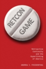 Retcon Game : Retroactive Continuity and the Hyperlinking of America - Book
